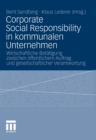 Image for Corporate Social Responsibility in kommunalen Unternehmen: Wirtschaftliche Betatigung zwischen offentlichem Auftrag und gesellschaftlicher Verantwortung