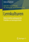 Image for Lernkulturen: Rekonstruktion Padagogischer Praktiken an Ganztagsschulen