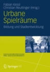 Image for Urbane Spielraume: Bildung und Stadtentwicklung