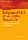 Image for Religion und Politik im vereinigten Deutschland: Was bleibt von der Ruckkehr des Religiosen?