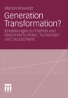 Image for Generation Transformation?: Einstellungen zu Freiheit und Gleichheit in Polen, Tschechien und Deutschland