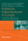 Image for Politische Diskurskulturen in Europa: Die Mehrfachsegmentierung europaischer Offentlichkeit