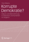 Image for Korrupte Demokratie?: Diskurs und Wahrnehmung in Osterreich und Rumanien im Vergleich