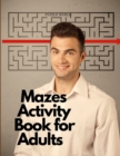 Image for Mazes Activity Book for Adults