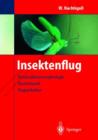 Image for Insektenflug : Konstrucktionsmorphologie, Biomechanik, Flugverhalten