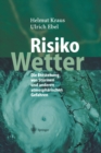 Image for Risiko Wetter : Die Entstehung Von Sturmen Und Anderen Atmospharischen Gefahren