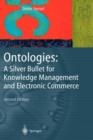 Image for Ontologies  : a silver bullet for knowledge management and electronic commerce