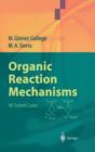 Image for Organic Reaction Mechanisms : 40 Solved Cases