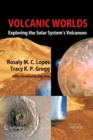 Image for Volcanic worlds  : exploring the solar system&#39;s volcanoes
