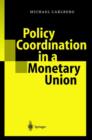 Image for Policy Coordination in a Monetary Union