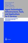 Image for Agent Technologies, Infrastructures, Tools, and Applications for E-Services