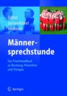 Image for Mannersprechstunde : Das Praxishandbuch Zu Beratung, Pravention Und Therapie