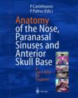 Image for Anatomy of the nose, paranasal sinuses and anterior skull base  : a color-atlas for surgeons