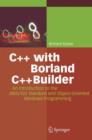 Image for C++ with Borland C++ Builder  : an introduction to the ANSI/ISO standard and object oriented Windows programming