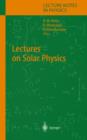 Image for Lectures on Solar Physics