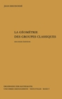Image for La geometrie des groupes classiques
