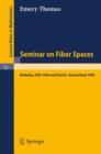 Image for Seminar on Fiber Spaces : Lectures delivered in 1964 in Berkeley and 1965 in Zurich