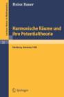 Image for Harmonische Raume und ihre Potentialtheorie : Ausarbeitung einer im Sommersemester 1965 an der Universitat Hamburg gehaltenen Vorlesung