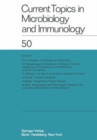 Image for Current Topics in Microbiology and Immunology : Ergebnisse der Mikrobiologie und Immunitatsforschung : 50