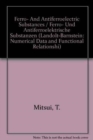 Image for Ferro- and Antiferroelectric Substances / Ferro- und antiferroelektrische Substanzen