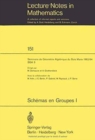Image for Schemas en Groupes. Seminaire de Geometrie Algebrique du Bois Marie 1962/64 (SGA 3)
