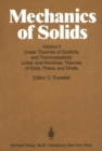 Image for Mechanics of Solids : Volume II: Linear Theories of Elasticity and Thermoelasticity, Linear and Nonlinear Theories of Rods, Plates, and Shells