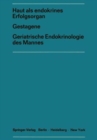 Image for Haut als endokrines ErfolgsorganGestagene Geriatrische Endokrinologie des Mannes