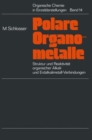Image for Struktur und Reaktivitat polarer Organometalle : Eine Einfuhrung in die Chemie organischer Alkali- und Erdalkalimetall-Verbindungen