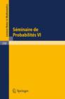 Image for Seminaire de Probabilites VI : Universite de Strasbourg. 1972