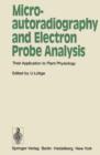 Image for Microautoradiography and Electron Probe Analysis : Their Application to Plant Physiology
