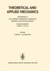 Image for Theoretical and Applied Mechanics : Proceedings of the 13th International Congress of Theoretical and Applied Mechanics, Moskow University, August 21-16, 1972