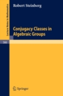 Image for Conjugacy Classes in Algebraic Groups