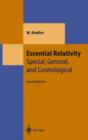 Image for Essential Relativity : Special, General, and Cosmological