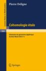Image for Cohomologie Etale : Seminaire de Geometrie Algebrique du Bois-Marie SGA 4 1/2
