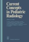 Image for Current Concepts in Pediatric Radiology