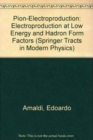 Image for Pion-Electroproduction : Electroproduction at Low Energy and Hadron Form Factors