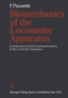 Image for Biomechanics of the Locomotor Apparatus : Contributions on the Functional Anatomy of the Locomotor Apparatus