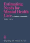 Image for Estimating Needs for Mental Health Care : A Contribution of Epidemiology