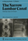 Image for The Narrow Lumbar Canal : Radiologic Signs and Surgery