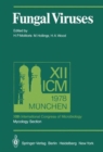 Image for Fungal Viruses : XIIth International Congress of Microbiology, Mycology Section, Munich, 3-8 September, 1978