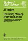 Image for The Timing of Sleep and Wakefulness : On the Substructure and Dynamics of the Circadian Pacemakers Underlying the Wake-Sleep Cycle