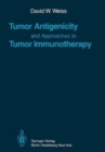 Image for Tumor Antigenicity and Approaches to Tumor Immunotherapy