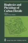 Image for Biophysics and Physiology of Carbon Dioxide