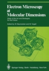 Image for Electron Microscopy at Molecular Dimensions : State of the Art and Strategies for the Future
