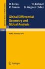 Image for Global Differential Geometry and Global Analysis : Proceedings of the Colloquium Held at the Technical University of Berlin, November 21-24, 1979