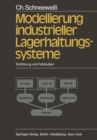 Image for Modellierung industrieller Lagerhaltungssysteme : Einfuhrung und Fallstudien