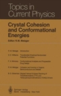 Image for Crystal Cohesion and Conformational Energies