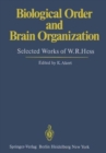 Image for Biological Order and Brain Organization : Selected Works of W.R.Hess