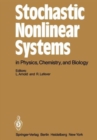 Image for Stochastic Nonlinear Systems in Physics, Chemistry and Biology