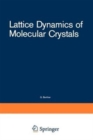 Image for Lattice Dynamics of Molecular Crystals